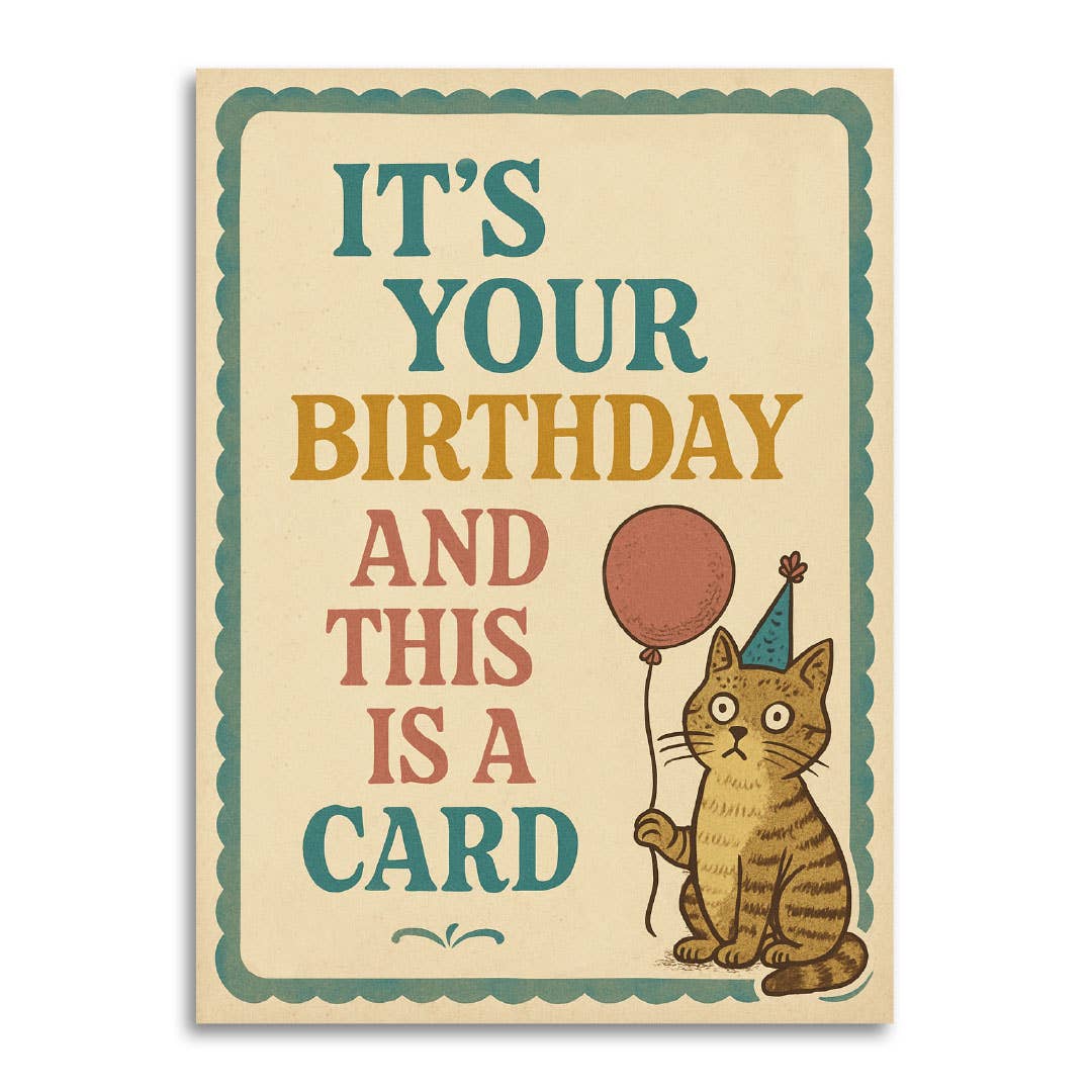 this is a card – deadpan birthday card