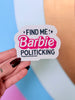 find me barbie politicking sticker