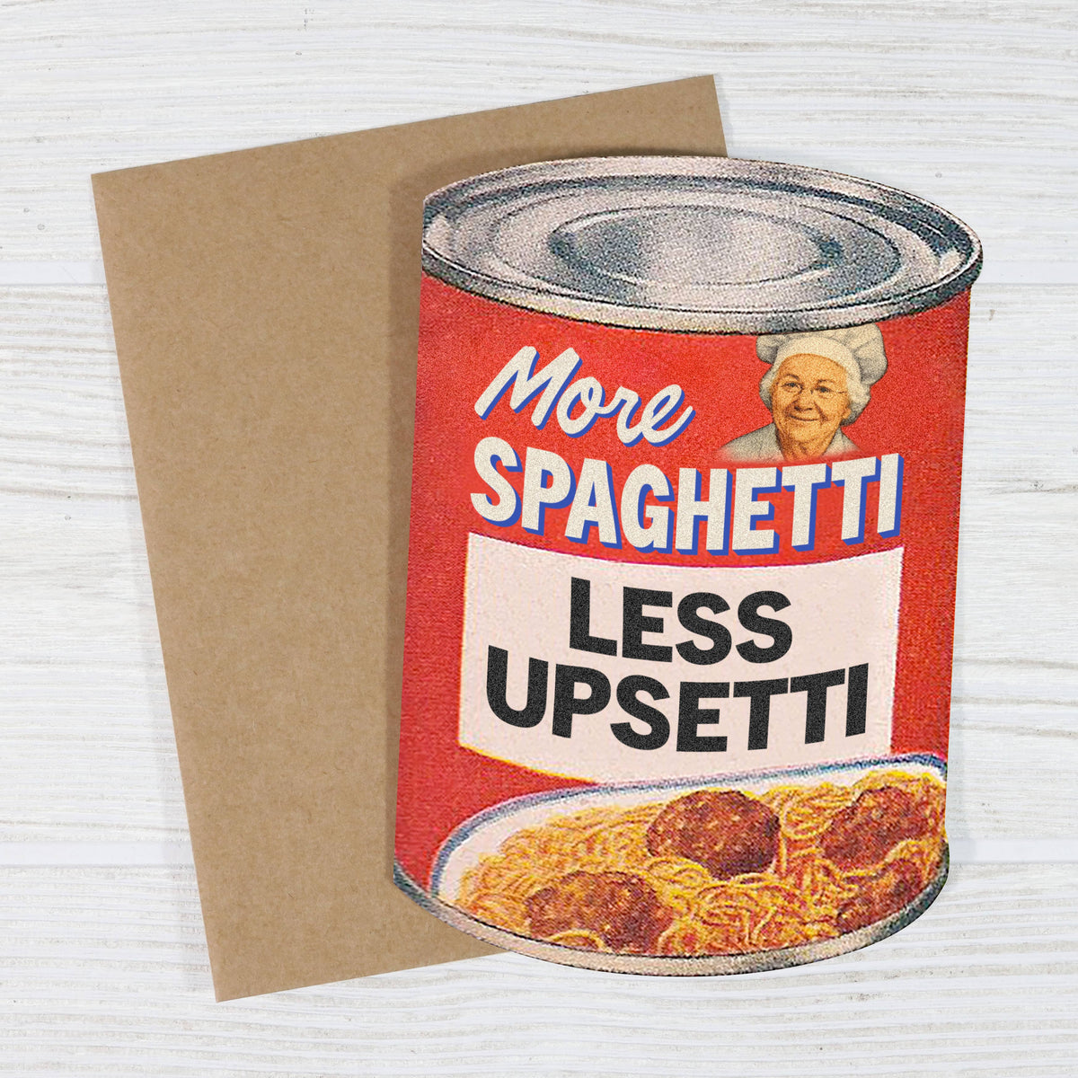 more spaghetti less upsetti card