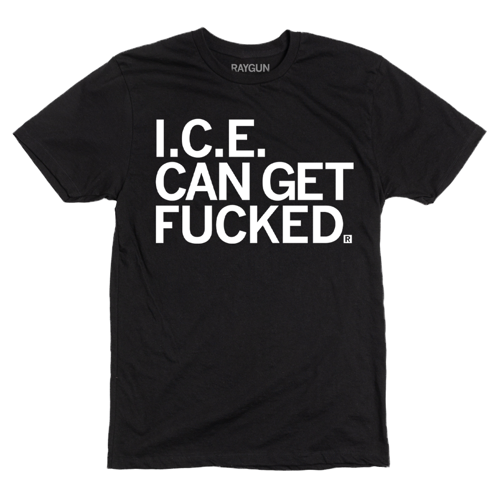 ice can get fucked t-shirt