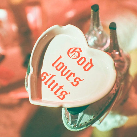 god loves sluts ashtray