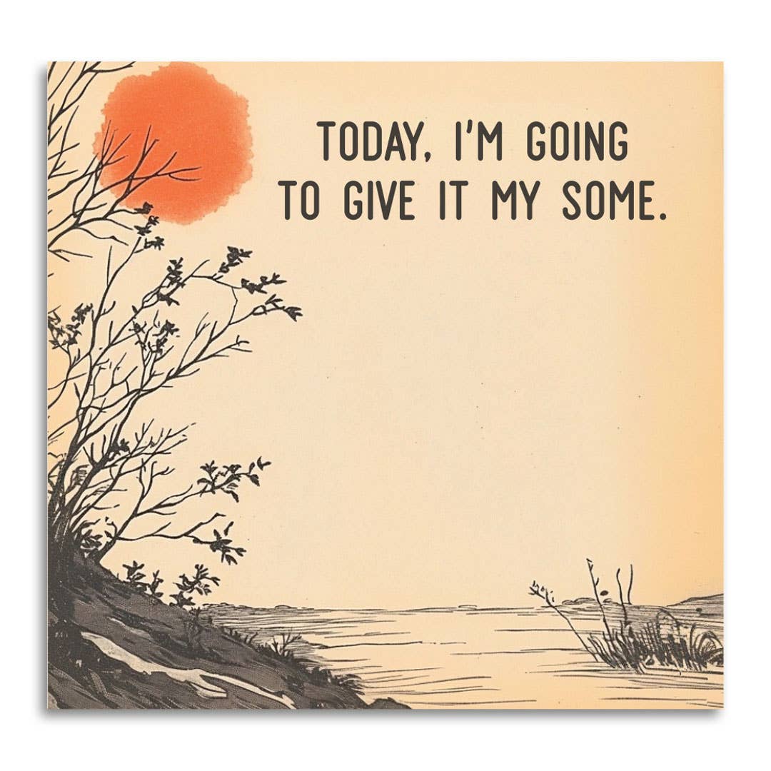 give it my some - funny sarcastic sticky notepad