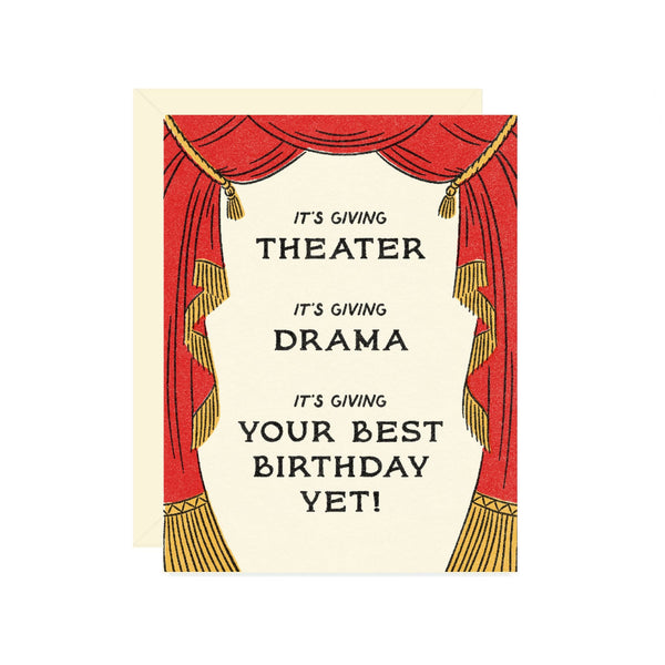 it's giving theater, it's giving drama, it's giving your best birthday yet! card
