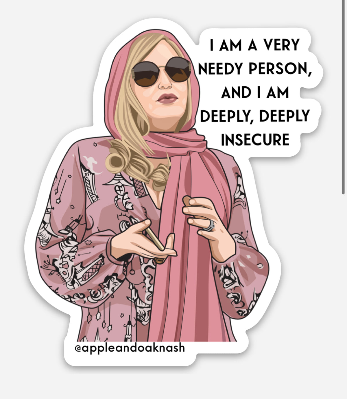 i am a very needy person tanya sticker