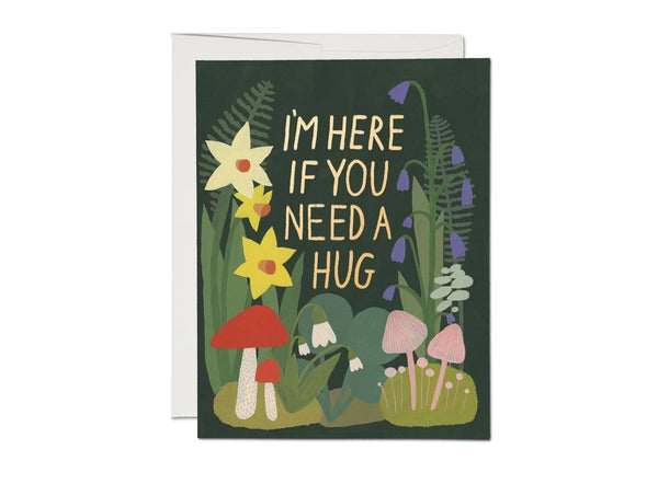 i'm here if you need a hug card