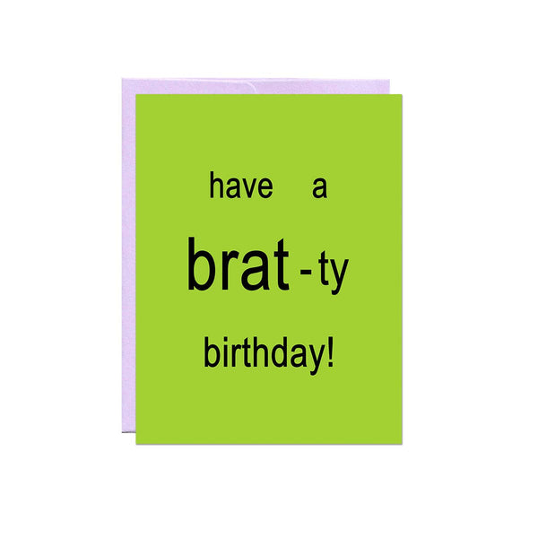 have a brat-ty birthday! card