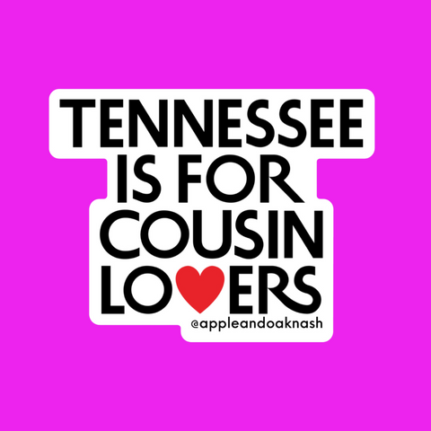 tennessee is for cousin lovers sticker