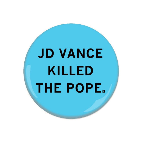 jd vance killed the pope button