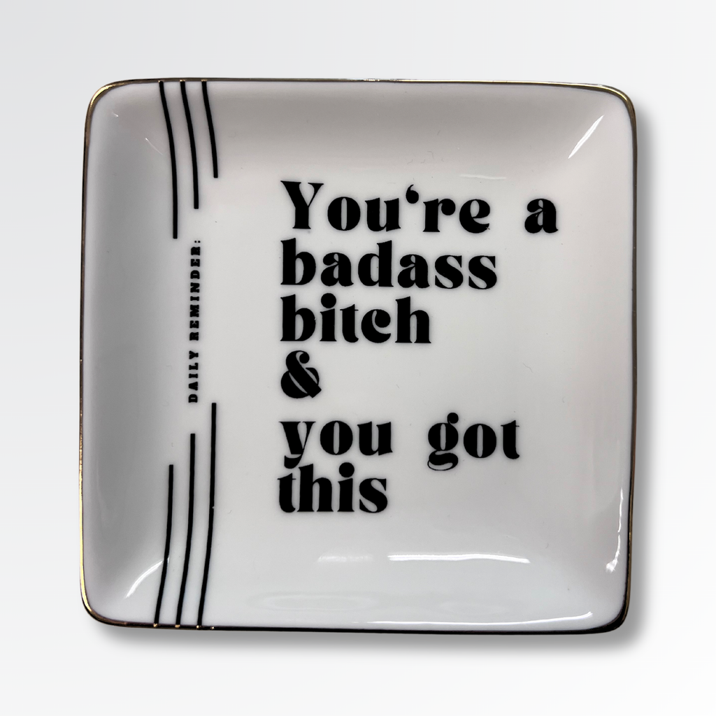 you're a badass bitch & you got this {square} trinket tray