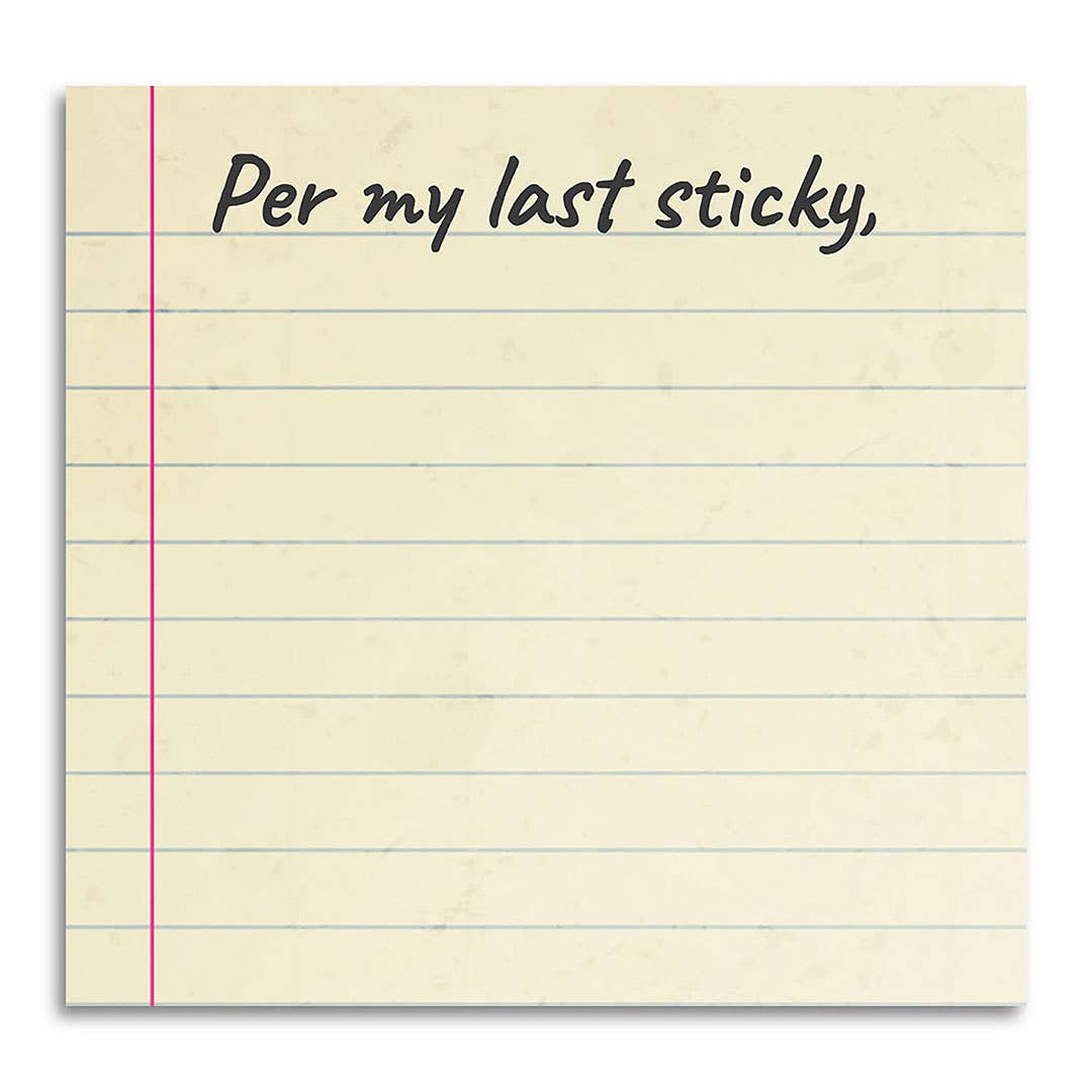per my last sticky - funny sarcastic sticky notepad