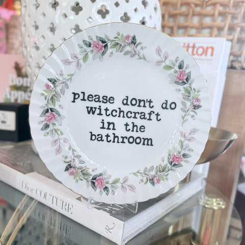 please don't do witchcraft in the bathroom decorative plate