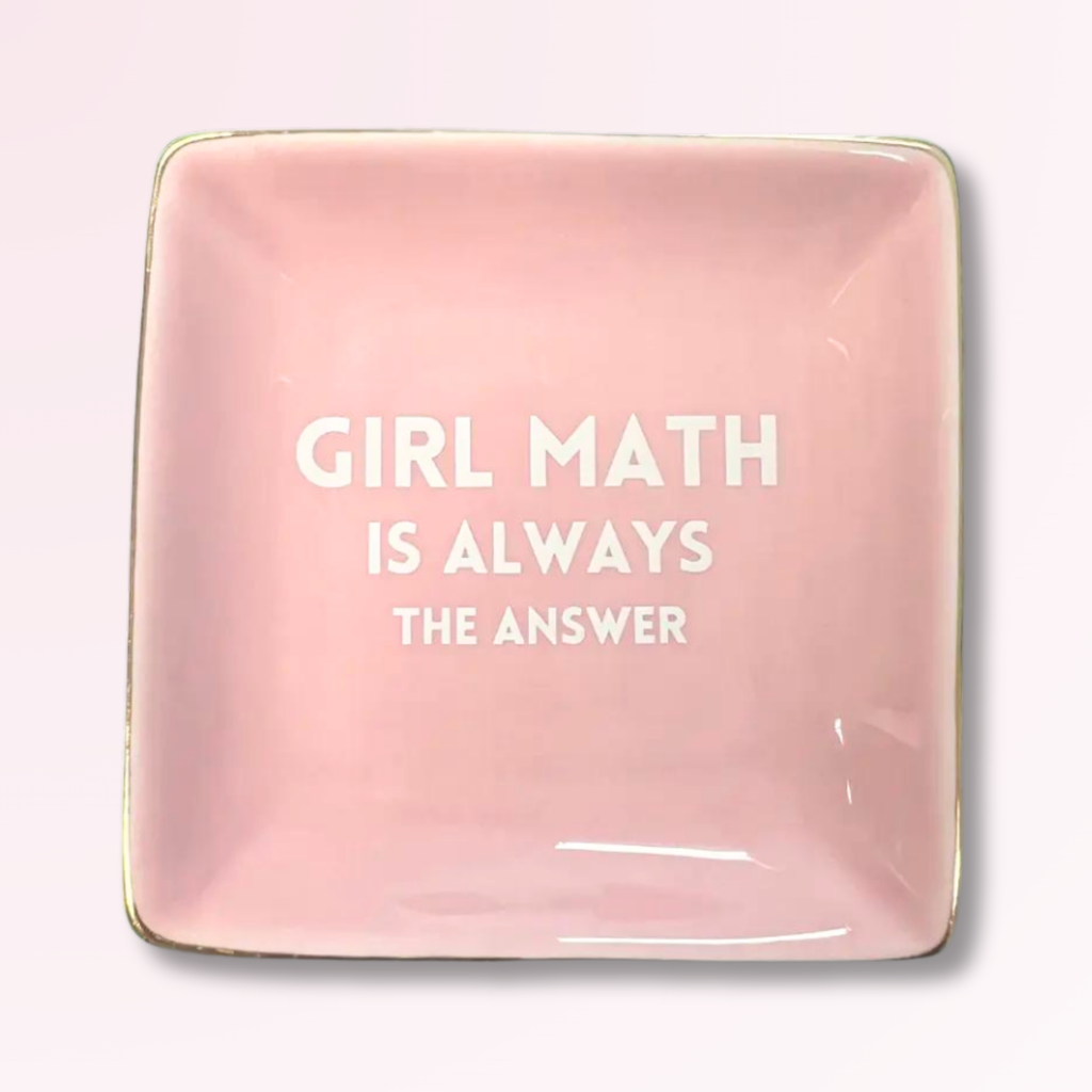 girl math is always the answer {square} trinket tray