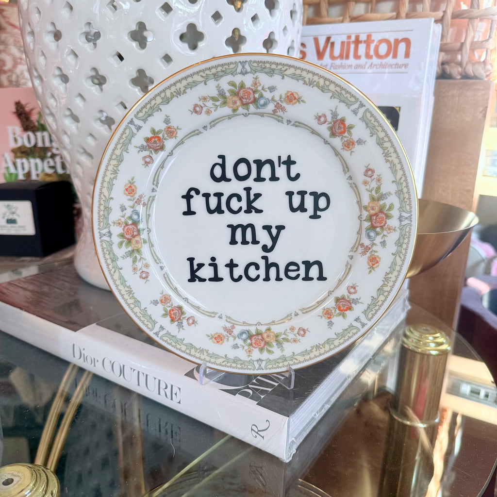 don't fuck up my kitchen plate