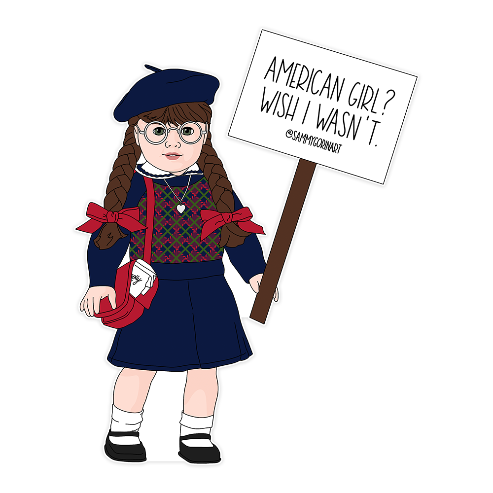 american girl? wish i wasn’t molly sticker