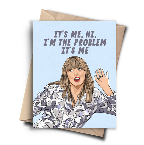 it's me. hi. i'm the problem. it's me card