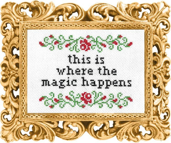 this is where the magic happens cross stitch kit