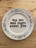 my cat was right plate