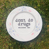 don't do drugs without me #130 decorative plate