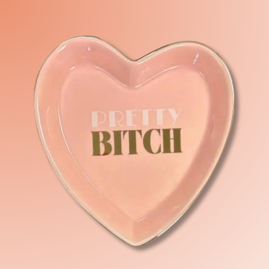 pretty bitch {heart shaped} trinket tray