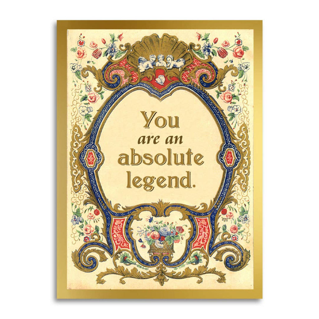you are an absolute legend card