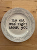 my cat was right plate