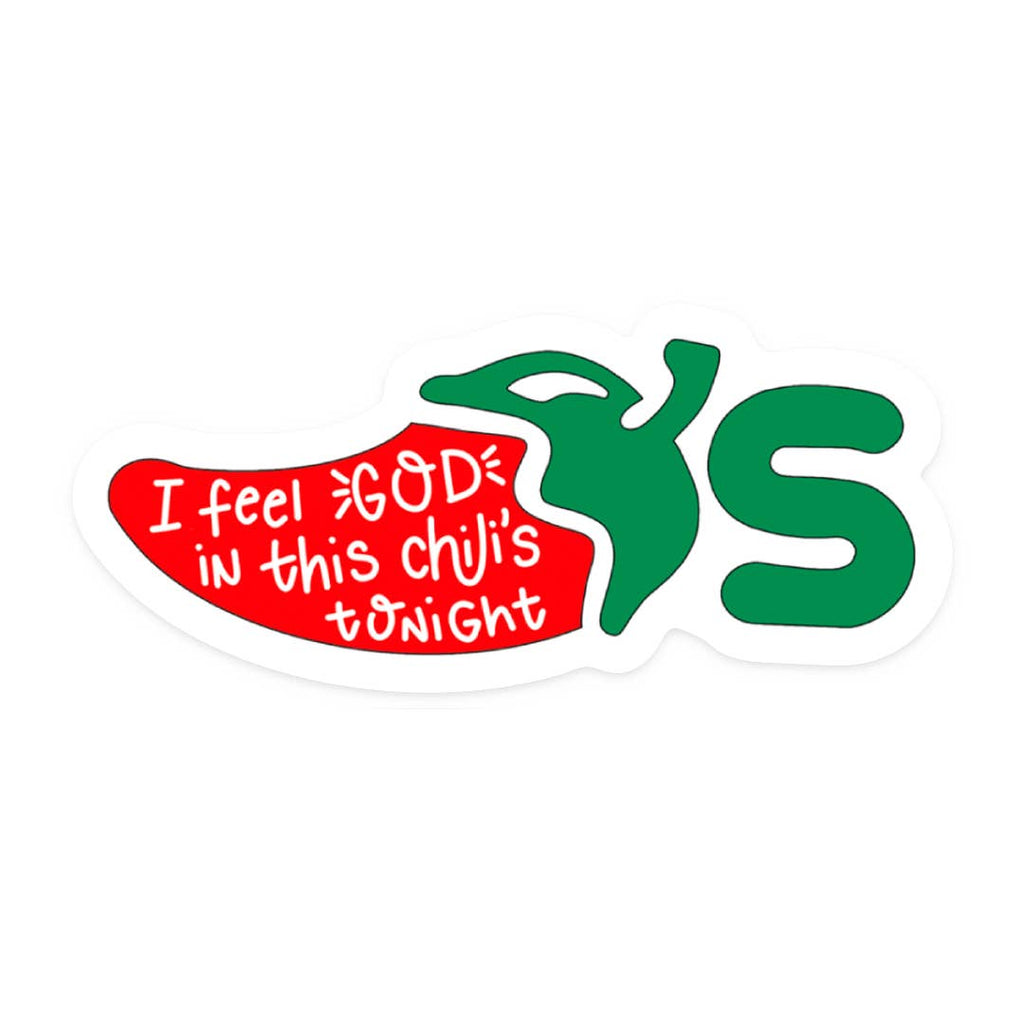 i feel god in this chili's tonight sticker