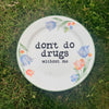 don't do drugs without me #130 decorative plate