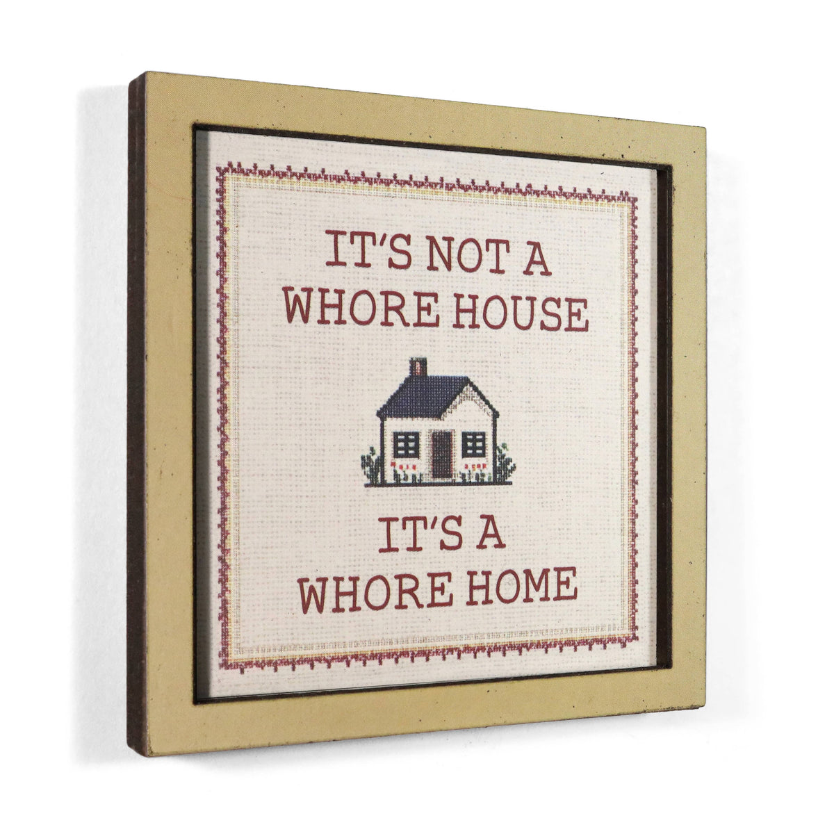 it's not a whore house. it's a whore home - wooden magnet