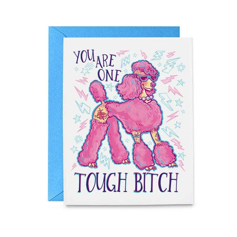 you are one tough bitch card