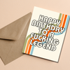 happy birthday to a fucking legend card