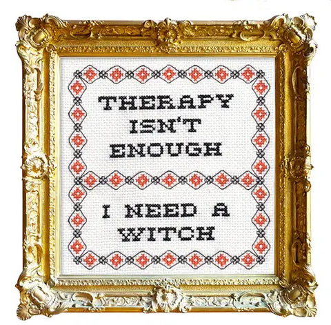 therapy isn't enough i need a witch cross stitch kit