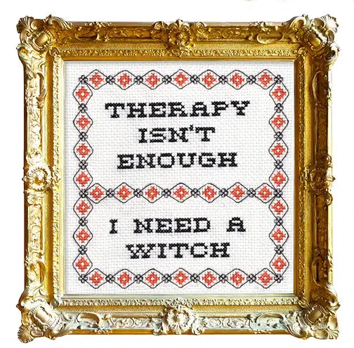 therapy isn't enough i need a witch cross stitch kit