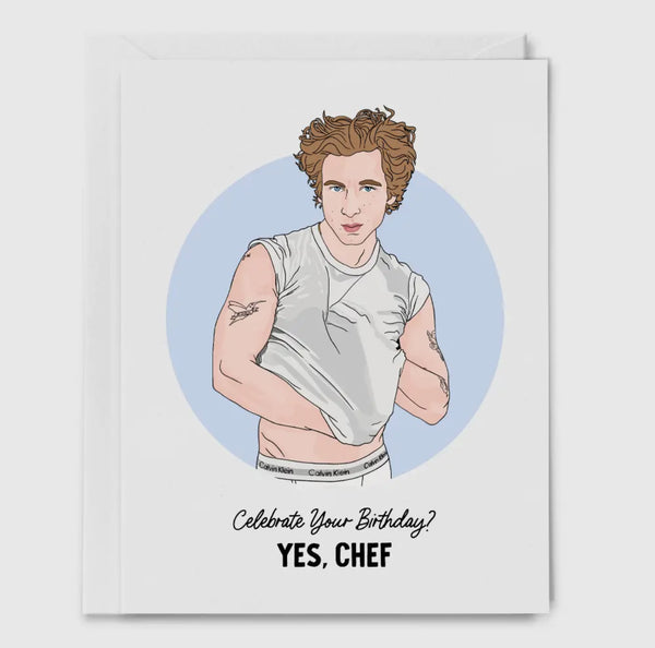 celebrate your birthday? yes, chef. card