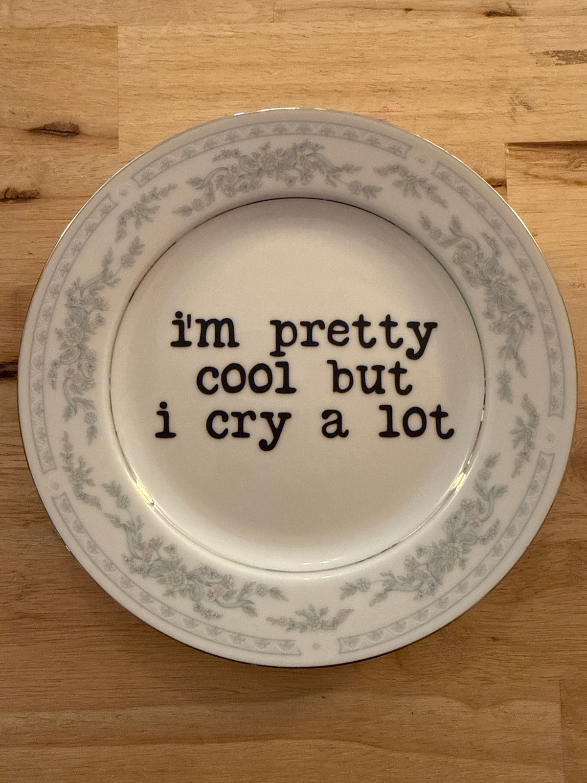 pretty cool but i cry plate