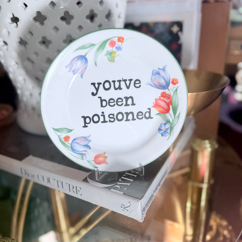 you've been poisoned decorative plate