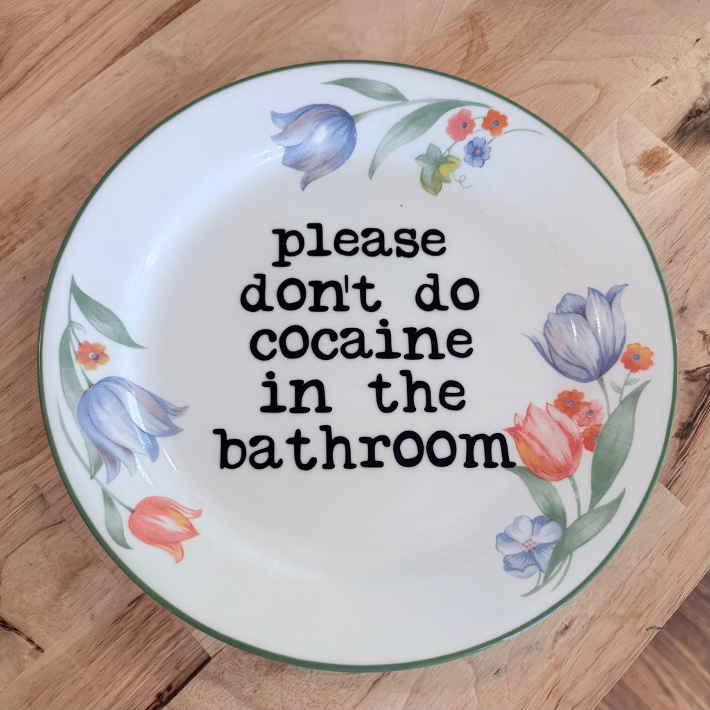 please don't do cocaine in the bathroom decorative plate
