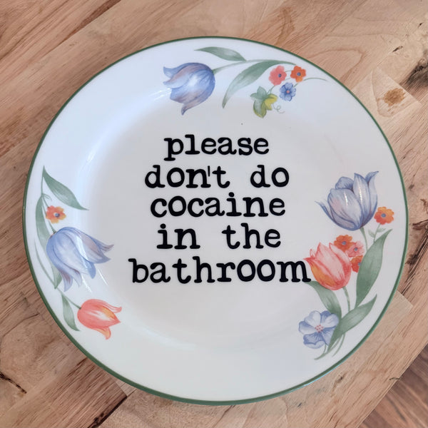please don't do cocaine in the bathroom decorative plate