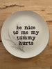 my tummy hurts plate