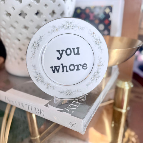 you whore decorative plate
