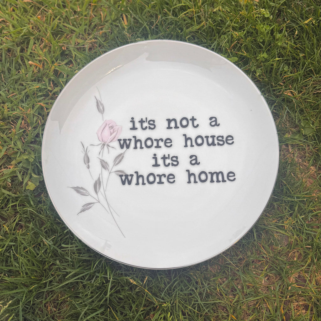 it's not a whore house it's a whore home