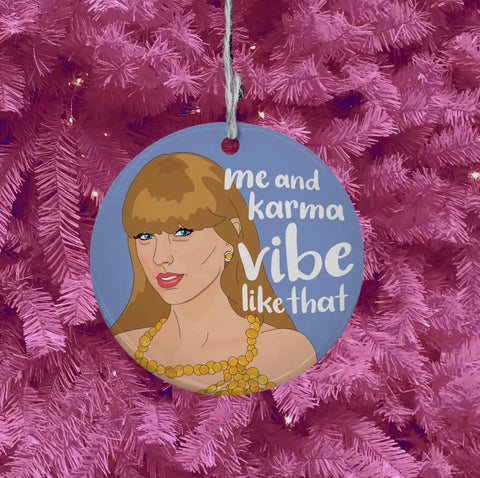 me & karma vibe like that ornament