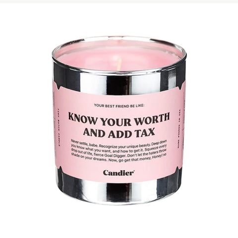 know your worth and add tax candle
