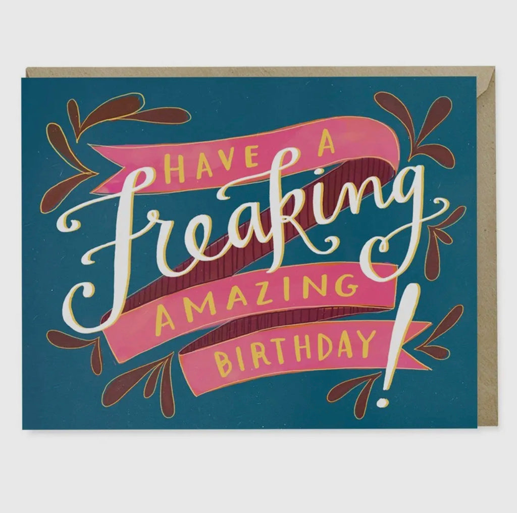 have a freaking amazing birthday! card