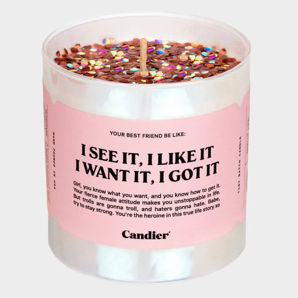i see it, i like it, i want it, i got it candle