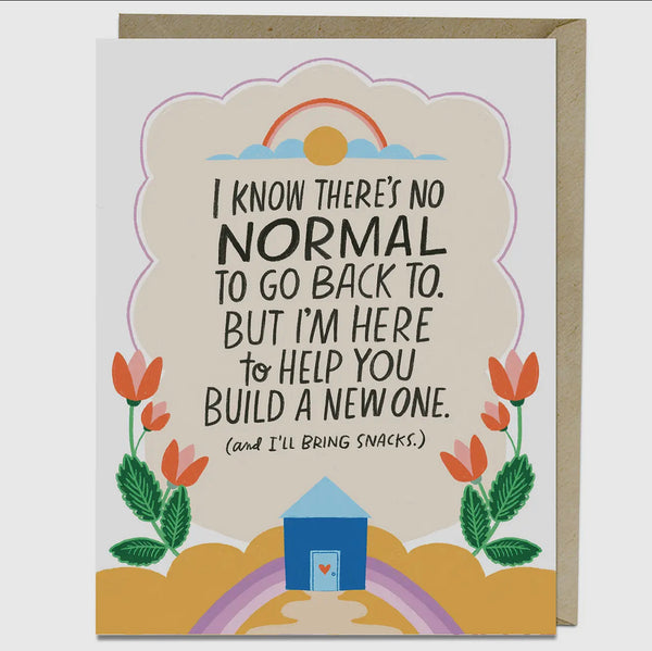 i know there's no normal to go back to. card