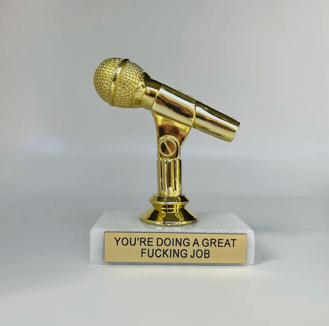 you are doing a great fucking job trophy