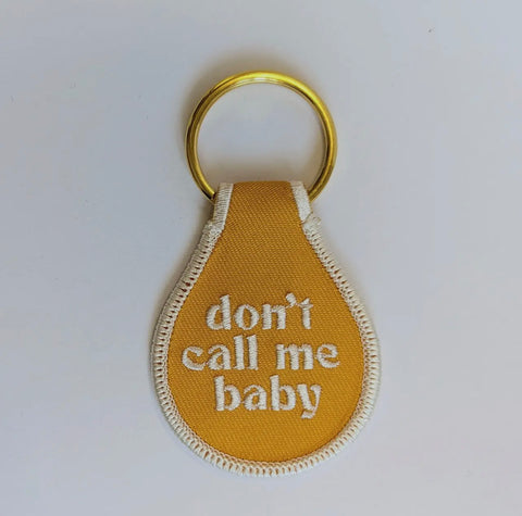 don't call me baby keychain