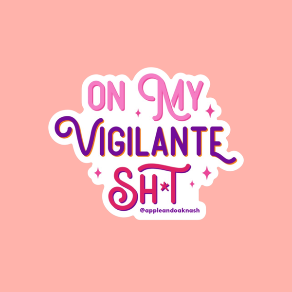 on my vigilante sh*t sticker