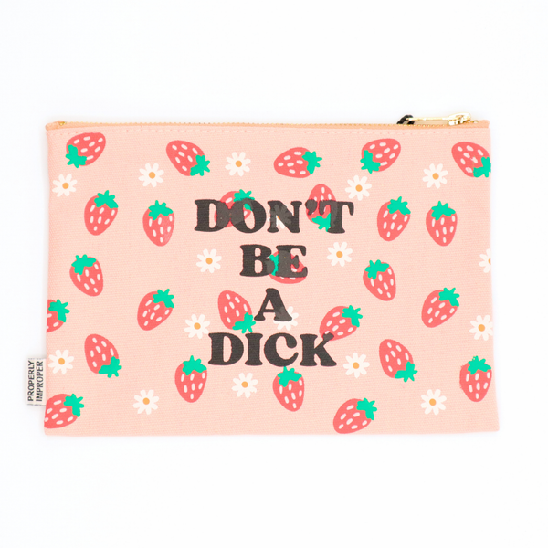 don’t be a dick pouch