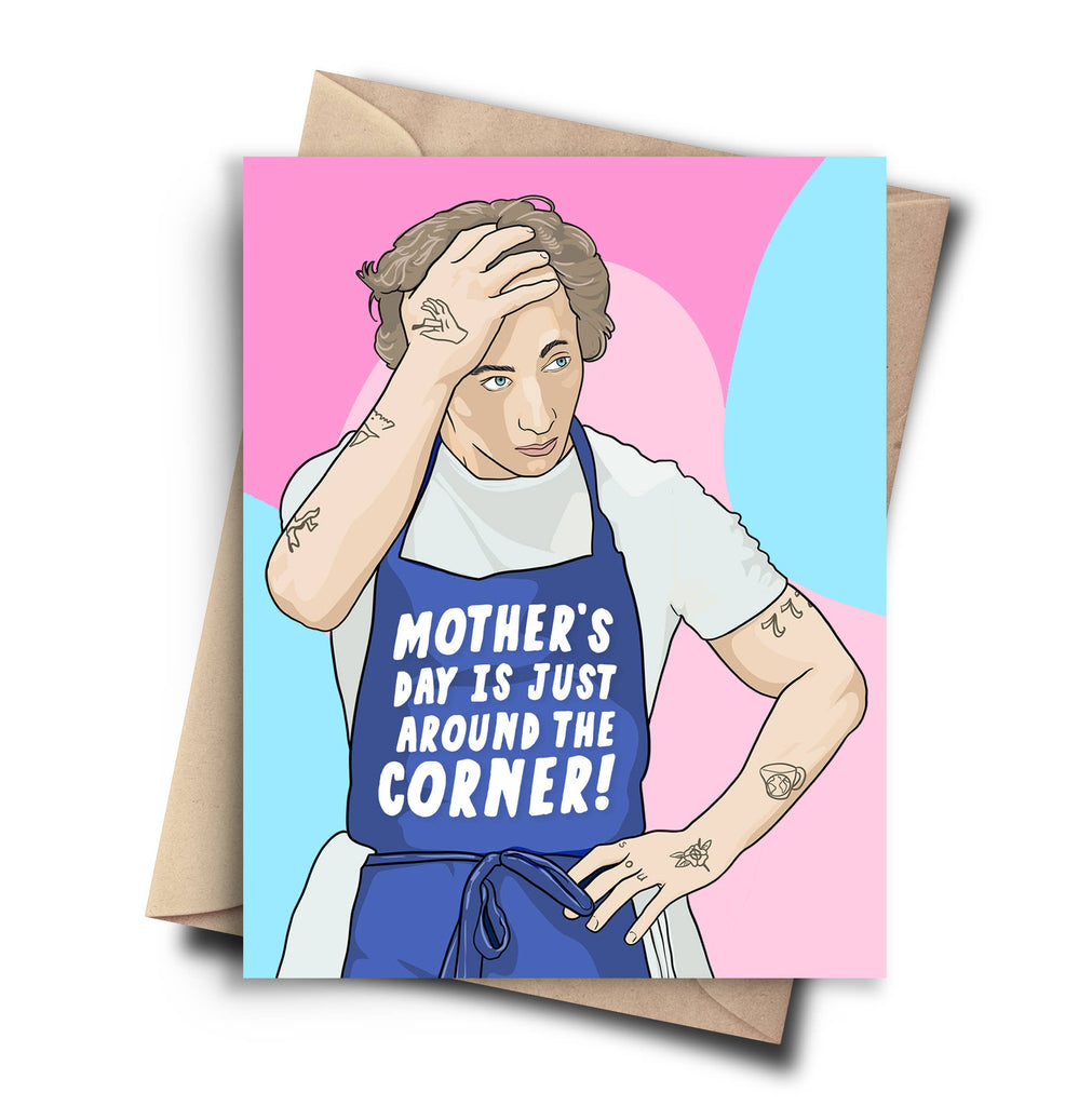 mother's day is just around the corner! card